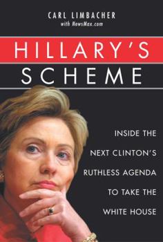 Hardcover Hillary's Scheme: Inside the Next Clinton's Ruthless Agenda to Take the White House Book