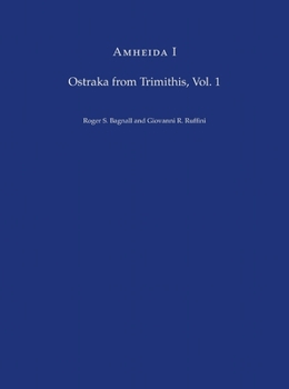 Hardcover Amheida I: Ostraka from Trimithis, Volume 1 Book