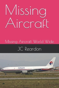 Missing Aircraft: Missing Aircraft World Wide