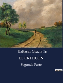 Paperback El Criticón: El despertar de la razón en un mundo desconocido [Spanish] Book