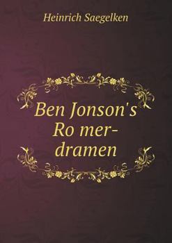 Paperback Ben Jonson's Ro&#776;mer-dramen Book