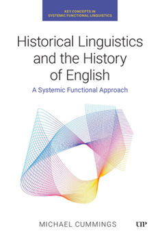 Paperback Historical Linguistics and the History of English: A Systemic Functional Approach Book