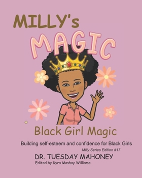 Paperback Milly's Black Girl Magic: Building Self-esteem and Confidence in Black Girls Book