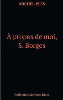 Paperback A propos de moi, S. Borges [French] Book