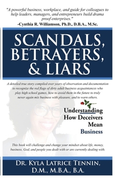 Scandals, Betrayers, and Liars : Understanding How Deceivers Mean Business