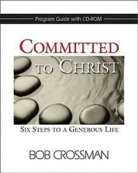 Paperback Committed to Christ: Program Guide: Six Steps to a Generous Life [With CDROM] Book