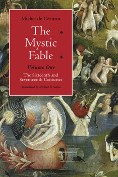 Paperback The Mystic Fable, Volume One: The Sixteenth and Seventeenth Centuries Volume 1 Book