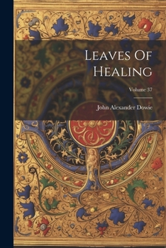 Paperback Leaves Of Healing; Volume 37 Book