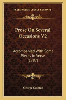 Paperback Prose On Several Occasions V2: Accompanied With Some Pieces In Verse (1787) Book