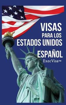 Hardcover Visas para los Estados Unidos: ExecVisa [Spanish] Book