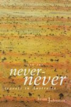 Paperback Into the Never Never: Travels in Australia Book