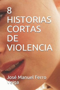 Paperback 8 Historias Cortas de Violencia [Spanish] Book