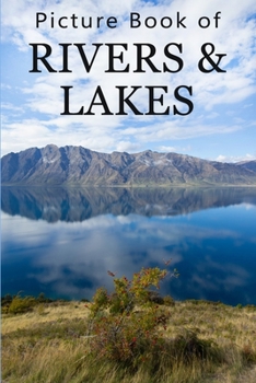 Paperback Picture Book of Rivers and Lakes: For Seniors with Dementia, Memory Loss, or Confusion (No Text) Book