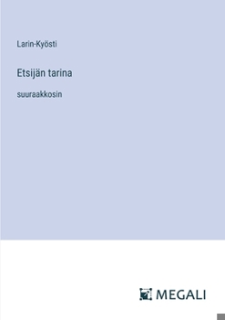 Etsijän tarina: suuraakkosin