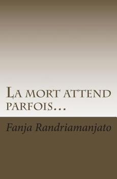 Paperback La mort attend parfois... [French] Book