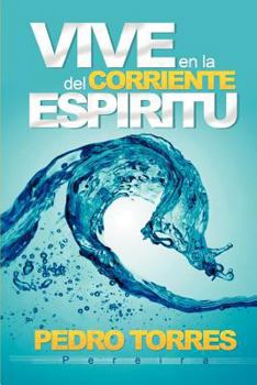 Paperback Vive En La Corriente del Espiritu [Spanish] Book