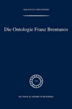 Hardcover Die Ontologie Franz Brentanos [German] Book