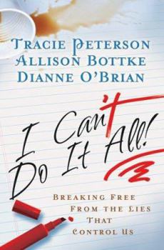 Paperback I Can't Do It All: Breaking Free from the Lies That Control Us Book