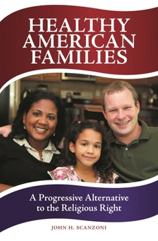 Hardcover Healthy American Families: A Progressive Alternative to the Religious Right Book