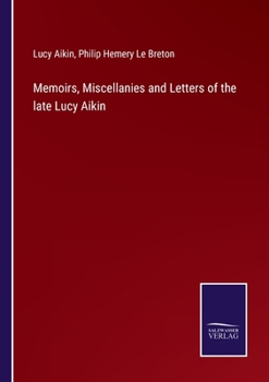 Paperback Memoirs, Miscellanies and Letters of the late Lucy Aikin Book