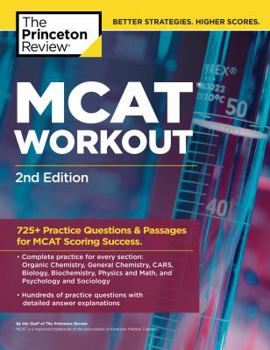 Paperback MCAT Workout, 2nd Edition: 725+ Practice Questions & Passages for MCAT Scoring Success Book