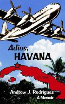 Paperback Adios, Havana: A Memoir Book
