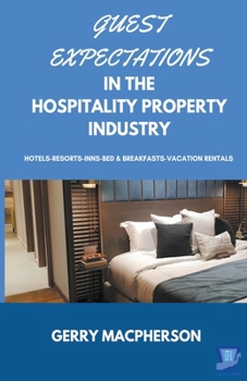 Paperback Guest Expectations in The Hospitality Property Industry Book