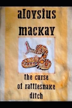 Paperback The Curse of Rattlesnake Ditch Book
