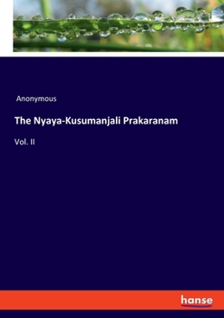 Paperback The Nyaya-Kusumanjali Prakaranam: Vol. II Book