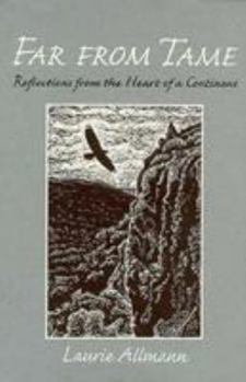 Hardcover Far from Tame: Reflections from the Heart of a Continent Book