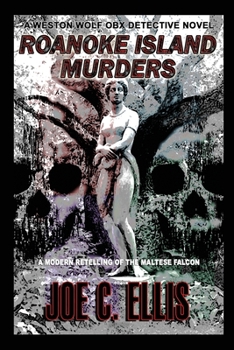 Paperback Roanoke Island Murders: A Modern Retelling of the Maltese Falcon Book
