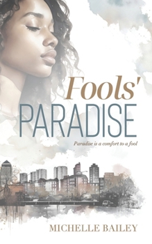 Paperback Fools' Paradise: Paradise is a Comfort to a Fool Book