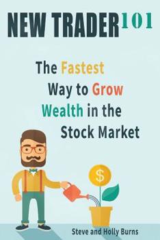 Paperback New Trader 101: The Fastest Way to Grow Wealth in the Stock Market Book