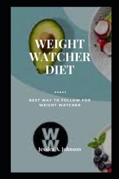 Paperback Weight Watcher Diet: Best Way To Follow For Weight Watcher Book