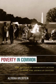 Paperback Poverty in Common: The Politics of Community Action during the American Century Book