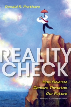 Hardcover Reality Check: How Science Deniers Threaten Our Future Book