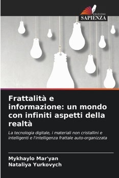 Paperback Frattalità e informazione: un mondo con infiniti aspetti della realtà [Italian] Book