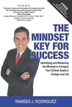 Paperback The Mindset Key For Success: Identifying And Mastering The Mindset To Conquer Your Critical Goals In College & Life Book