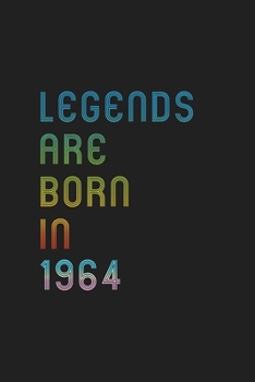 Paperback Legends Are Born In 1964 Notebook Birthday Gift: Lined Notebook / Journal Gift, 120 Pages, 6x9, Matte Finish, Soft Cover Book