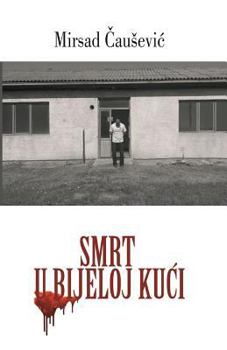 Paperback Smrt U Bijeloj Kuci [Bosnian] Book