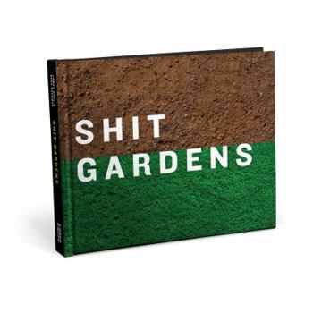 Hardcover Sh*t Gardens Book