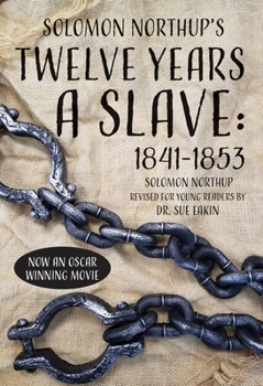 Paperback Solomon Northup's Twelve Years a Slave: 1841-1853 Book