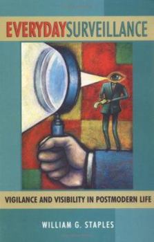 Paperback Everyday Surveillance: Vigilance and Visibility in Postmodern Life Book
