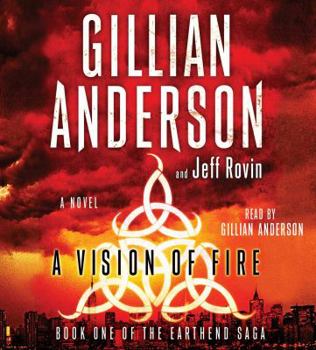 A Vision of Fire - Book #1 of the Earthend Saga