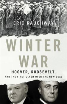 Hardcover Winter War: Hoover, Roosevelt, and the First Clash Over the New Deal Book