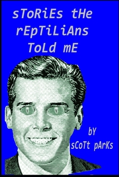 Paperback Stories The Reptilians Told Me Book