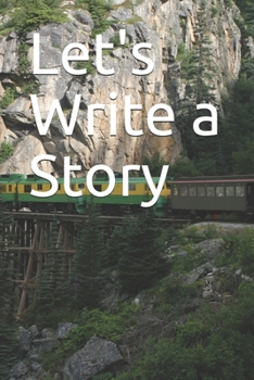 Paperback Let's Write a Story: 120 Page Notebook Book