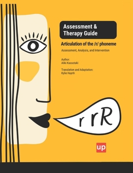 Articulation of the /r/ phoneme Assessment & Therapy Guide