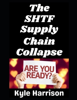 The SHTF Supply Chain Collapse: How To Prepare! (In the Nude)