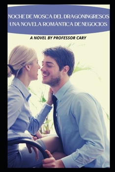 Paperback noche de mosca del dragón ingresos Una novela romántica de negocios. [Spanish] Book
